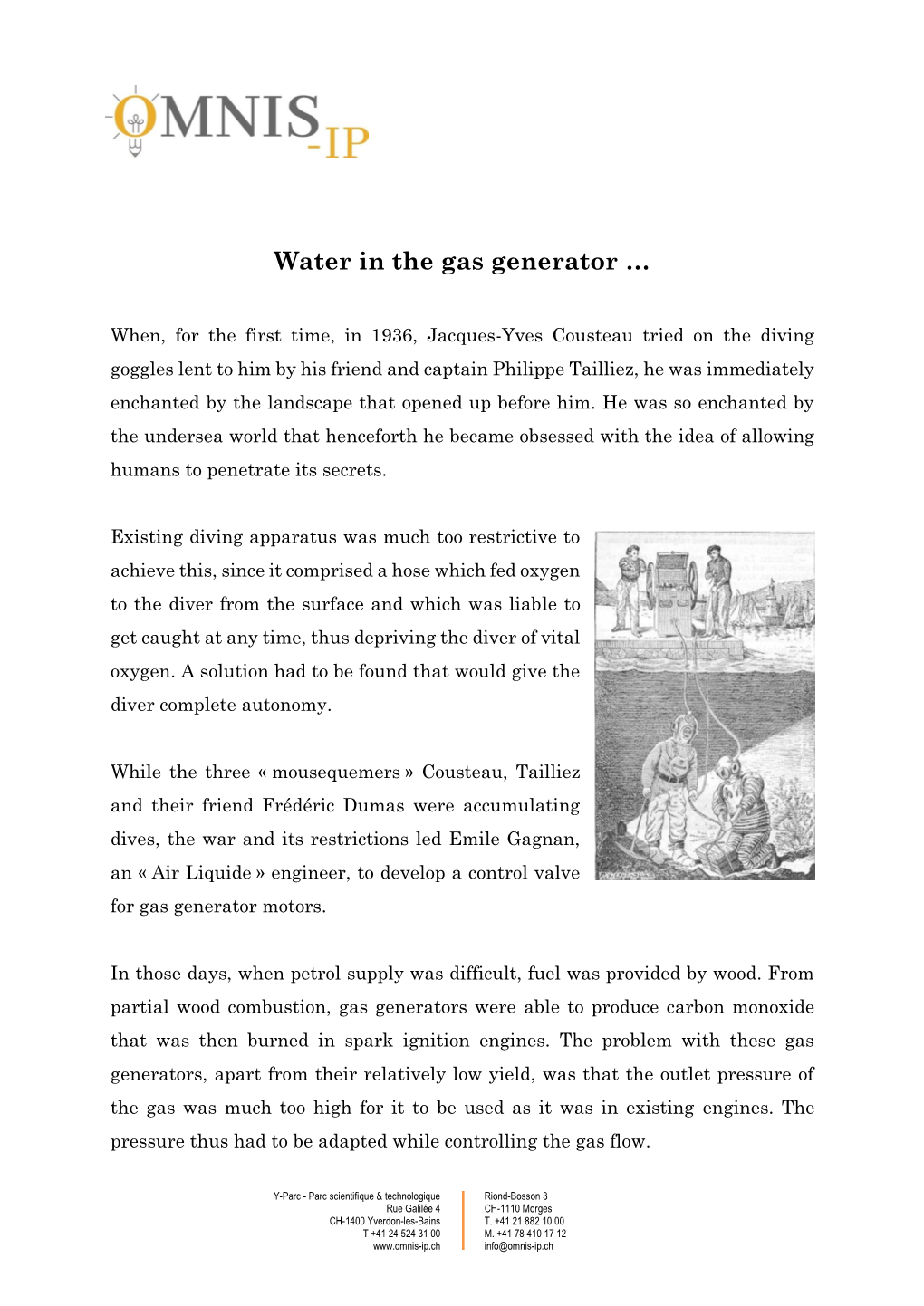 Water in the Gas Generator …