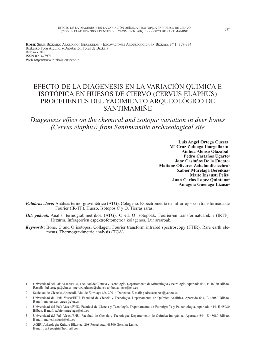 EFECTO DE LA Diagénesis EN LA VARIACIÓN Química E ISOTÓPICA EN HUESOS DE CIERVO 357 (CERVUS ELAPHUS) PROCEDENTES DEL Yacimiento ARQUEOLÓGICO DE Santimamiñe