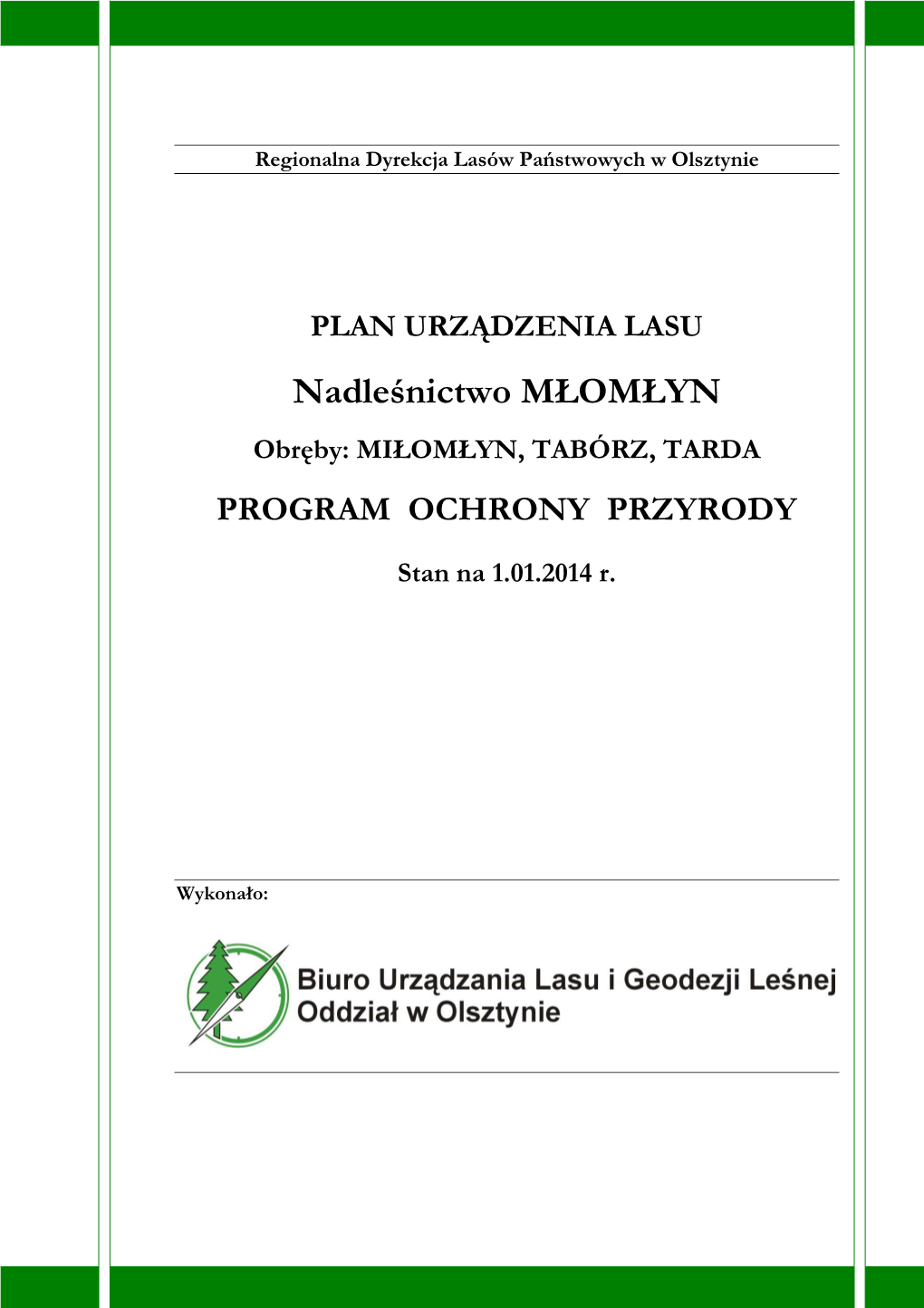 Nadleśnictwo MŁOMŁYN Obręby: MIŁOMŁYN, TABÓRZ, TARDA PROGRAM OCHRONY PRZYRODY