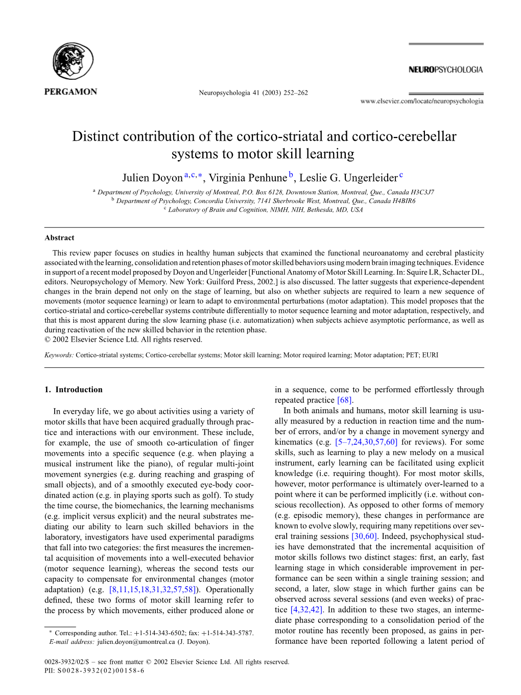 Distinct Contribution of the Cortico-Striatal and Cortico-Cerebellar Systems to Motor Skill Learning Julien Doyon A,C,∗, Virginia Penhune B, Leslie G