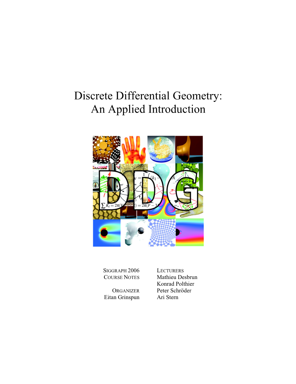 Discrete Differential Geometry: an Applied Introduction