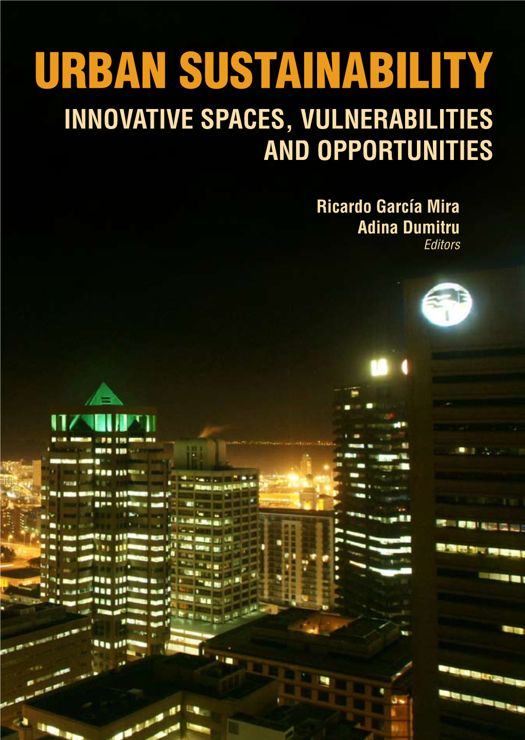 Urban Sustainability Innovative Spaces, Vulnerabilities and Opportunities