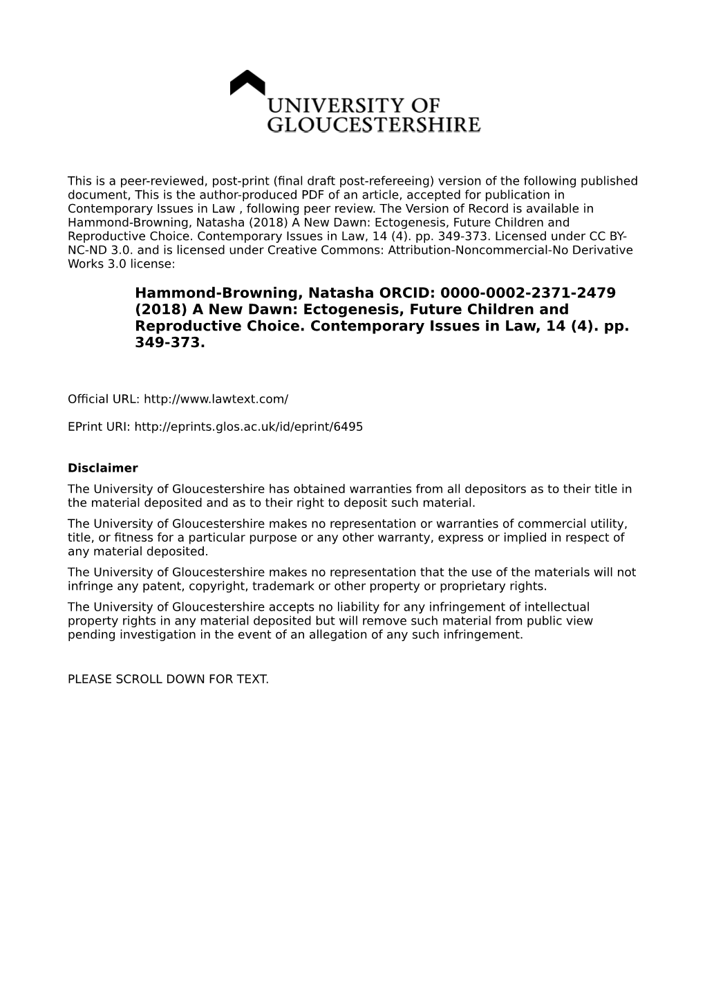 Hammond-Browning, Natasha ORCID: 0000-0002-2371-2479 (2018) a New Dawn: Ectogenesis, Future Children and Reproductive Choice