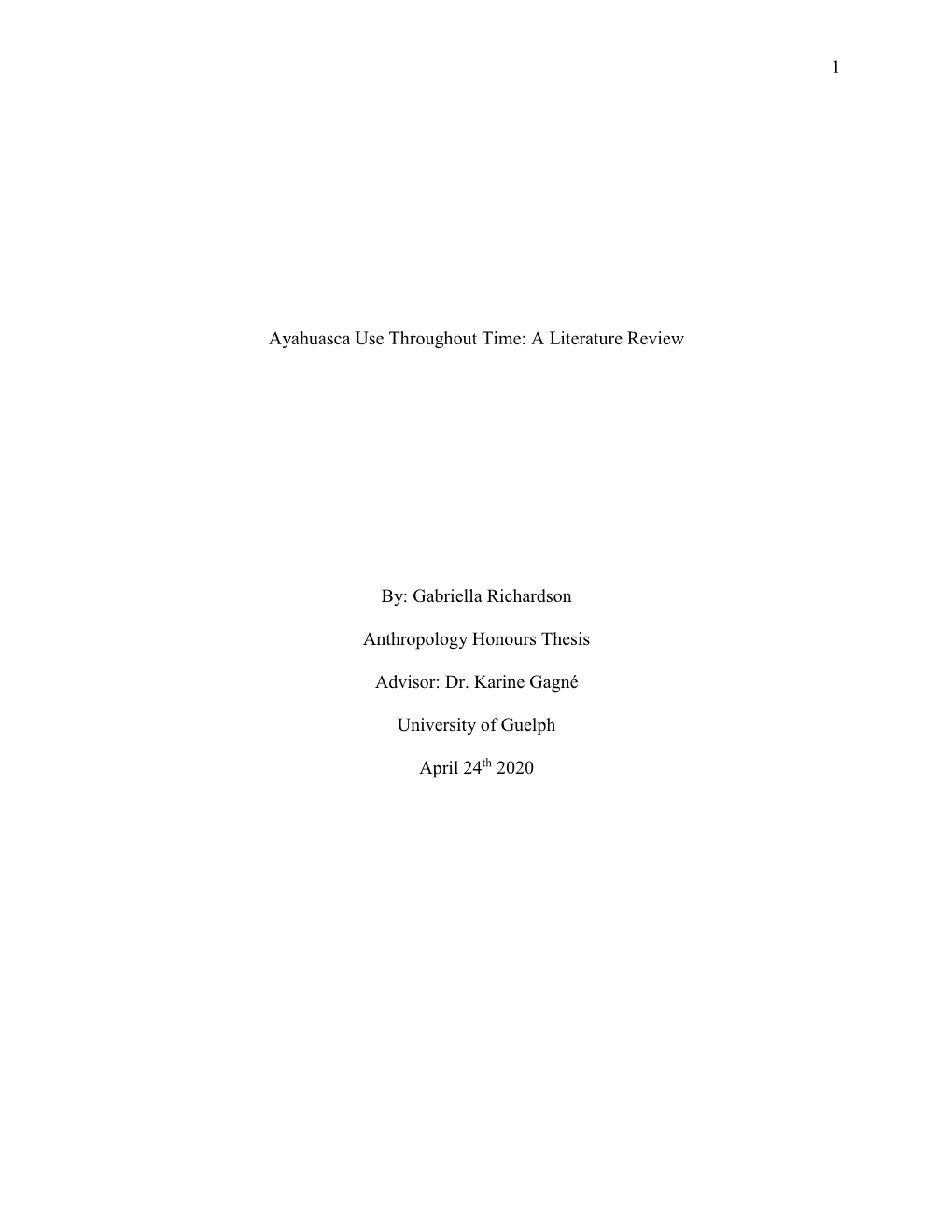 1 Ayahuasca Use Throughout Time: a Literature Review By