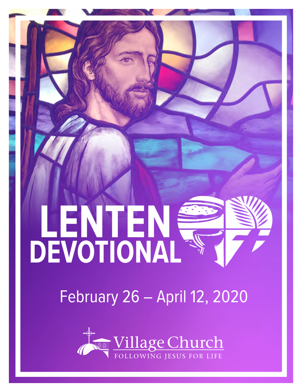 DEVOTIONAL February 26 – April 12, 2020