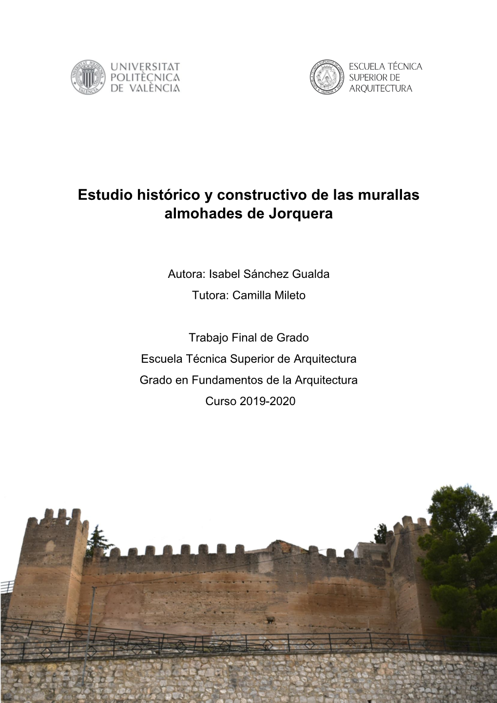Estudio Histórico Y Constructivo De Las Murallas Almohades De Jorquera