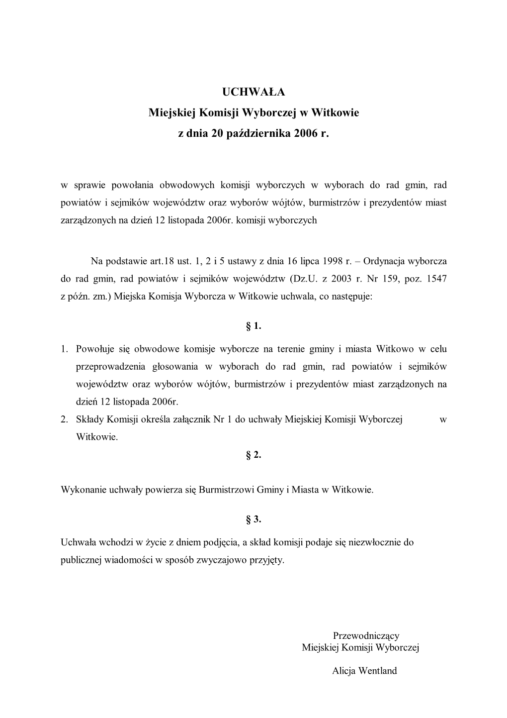 UCHWAŁA Miejskiej Komisji Wyborczej W Witkowie Z Dnia 20 Października 2006 R