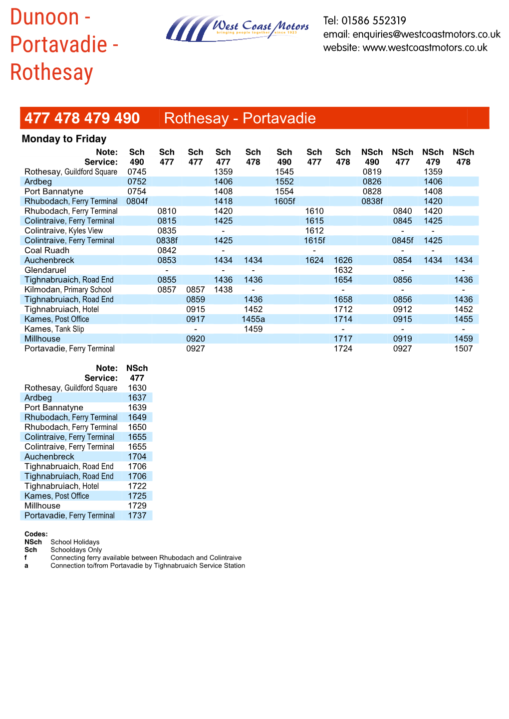 Dunoon - Tel: 01586 552319 Email: Enquiries@Westcoastmotors.Co.Uk Portavadie - Website: Rothesay