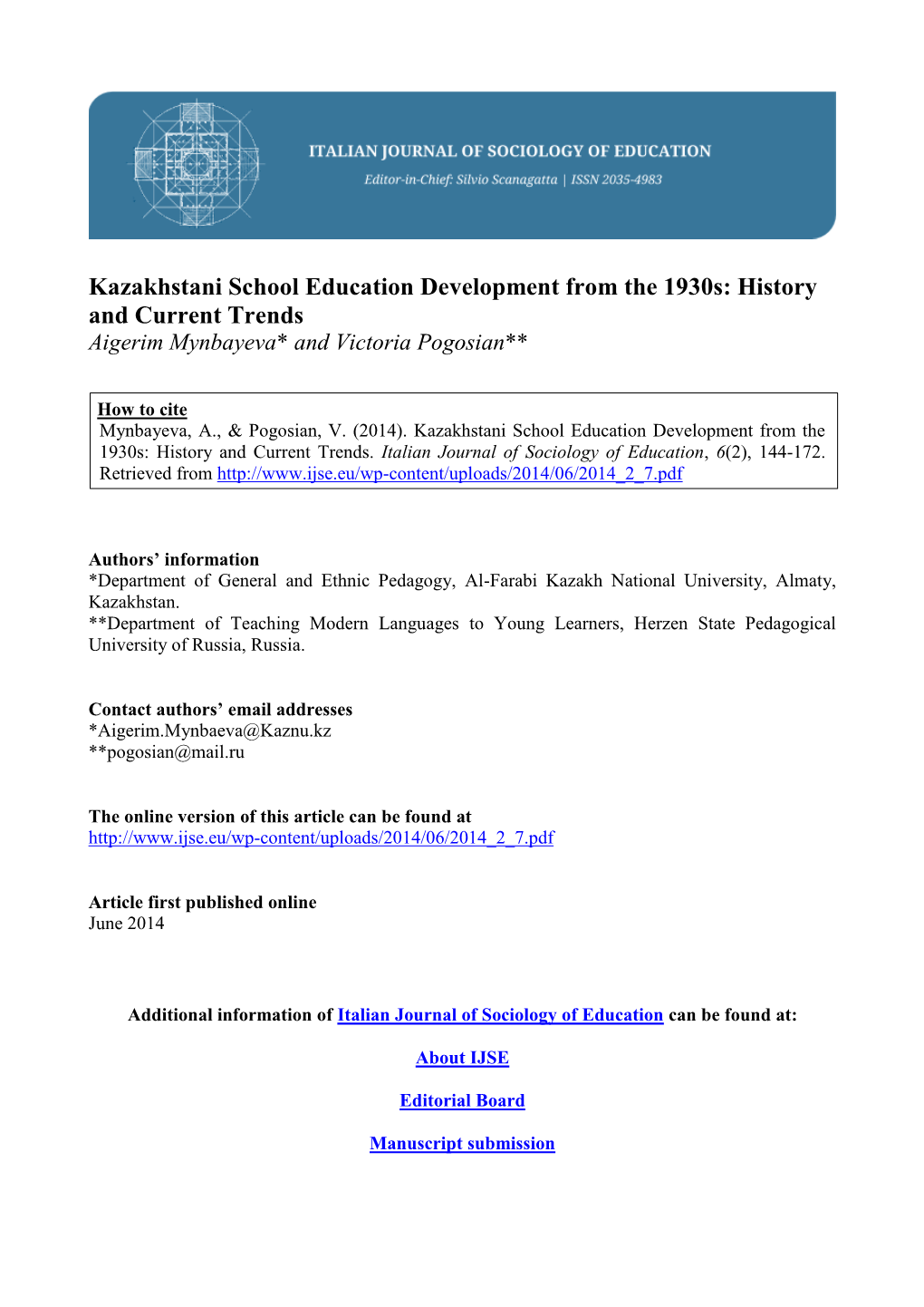 Kazakhstani School Education Development from the 1930S: History and Current Trends Aigerim Mynbayeva* and Victoria Pogosian**