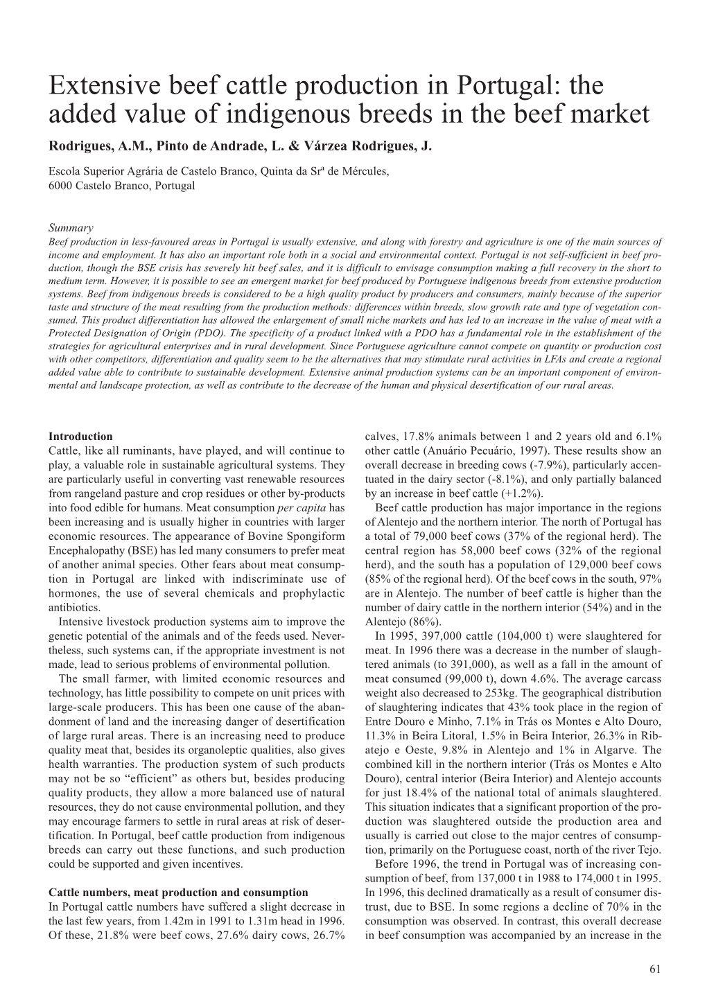 Extensive Beef Cattle Production in Portugal: the Added Value of Indigenous Breeds in the Beef Market Rodrigues, A.M., Pinto De Andrade, L