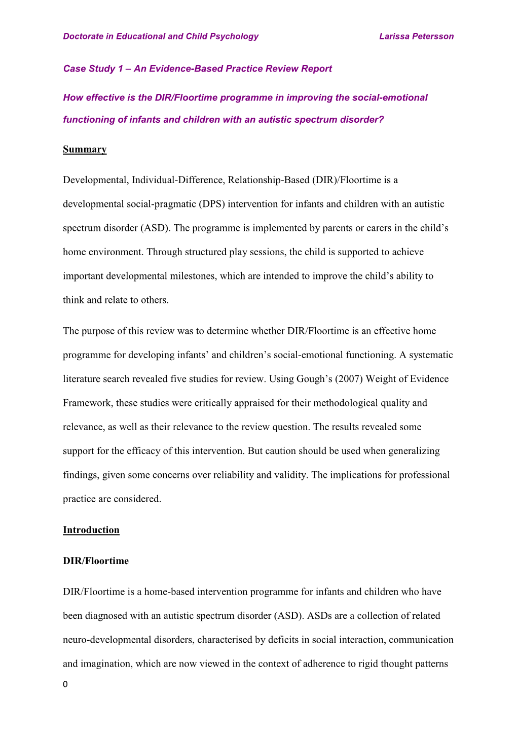 DIR)/Floortime Is a Developmental Social-Pragmatic (DPS) Intervention for Infants and Children with an Autistic Spectrum Disorder (ASD