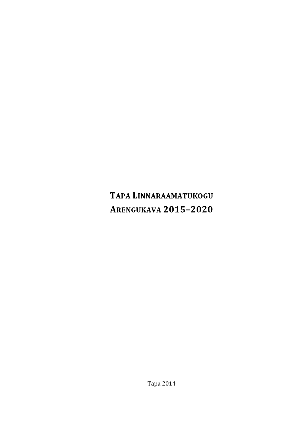 Tapa Linnaraamatukogu Arengukava 2015–2020