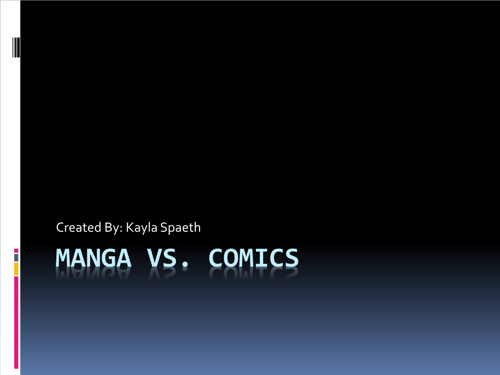 MANGA VS. COMICS Stereotypes