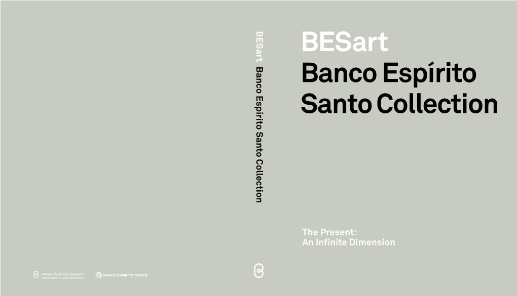 Besart Banco Espírito Santo Collection the Present: an Inﬁnite Dimension