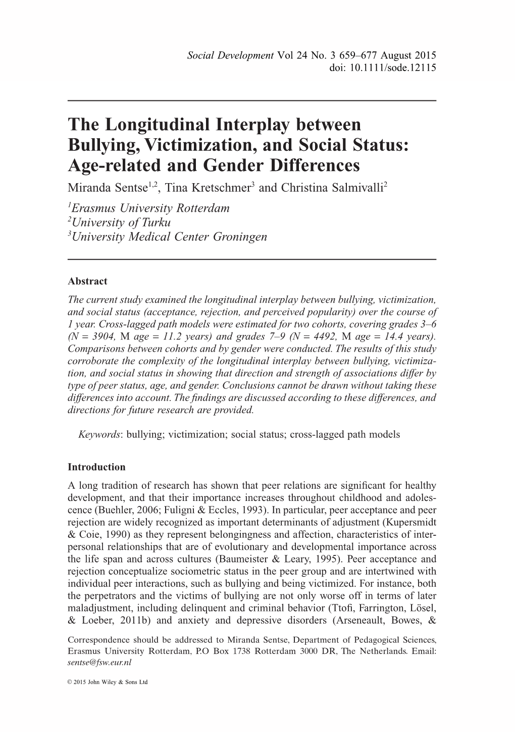 The Longitudinal Interplay Between Bullying, Victimization, and Social