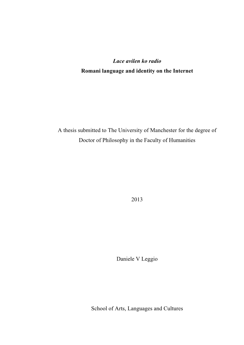 Lace Avilen Ko Radio Romani Language and Identity on the Internet a Thesis Submitted to the University of Manchester for The