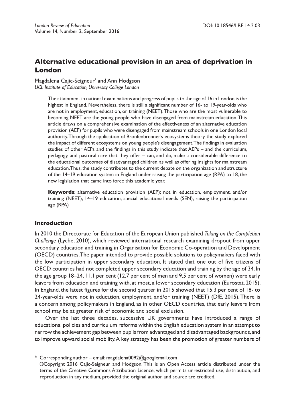 Alternative Educational Provision in an Area of Deprivation in London Magdalena Cajic-Seigneur* and Ann Hodgson UCL Institute of Education, University College London