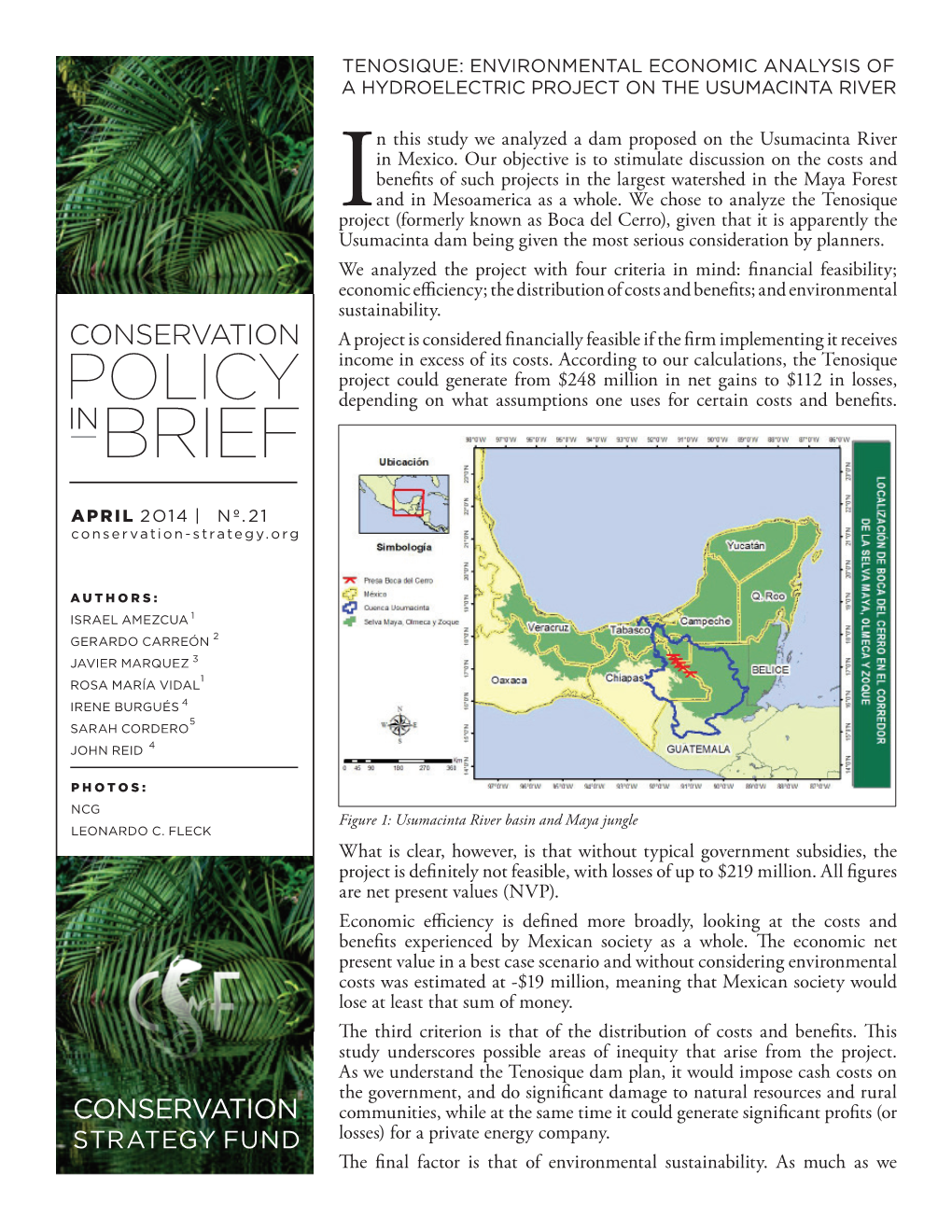 In This Study We Analyzed a Dam Proposed on the Usumacinta River