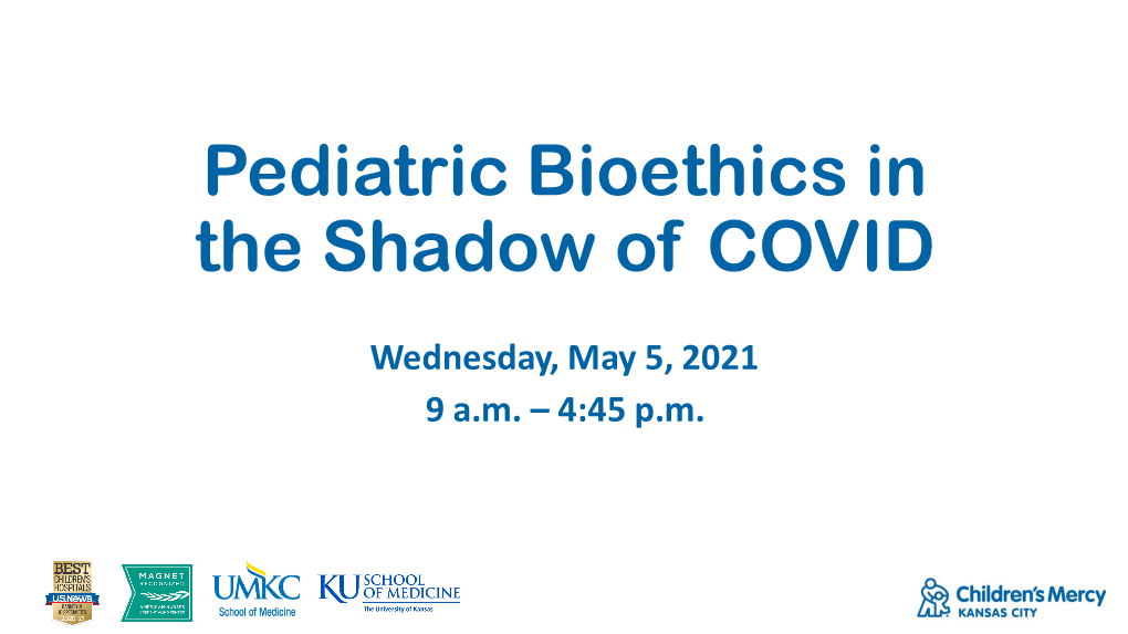 Pediatric Bioethics in the Shadow of COVID
