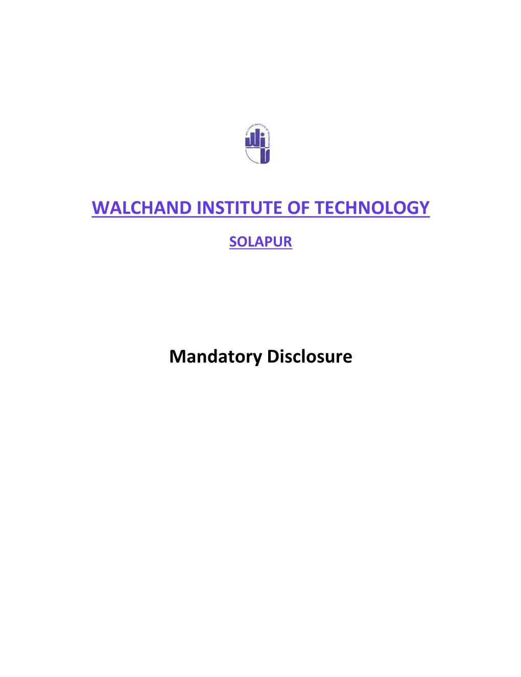 WALCHAND INSTITUTE of TECHNOLOGY Mandatory Disclosure