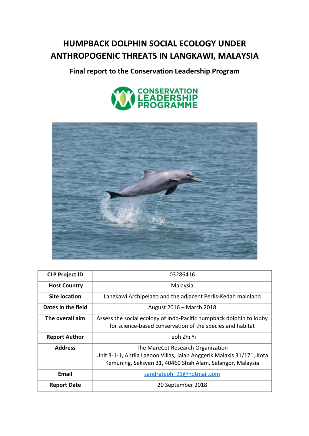 HUMPBACK DOLPHIN SOCIAL ECOLOGY UNDER ANTHROPOGENIC THREATS in LANGKAWI, MALAYSIA Final Report to the Conservation Leadership Program