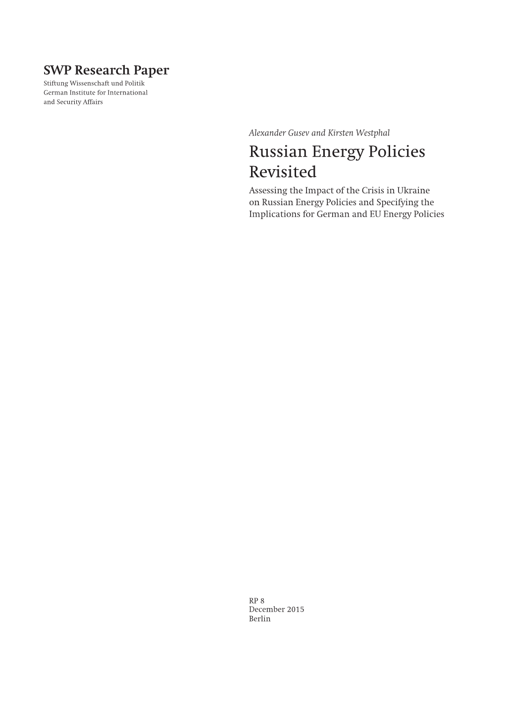 Russian Energy Policies Revisited – Assessing the Impact of the Crisis In