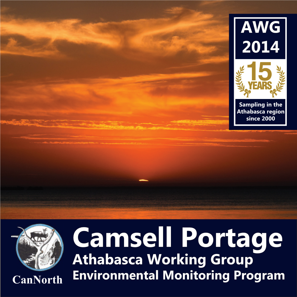 Camsell Portage Athabasca Working Group Cannorth Environmental Monitoring Program ABOUT the AWG PROGRAM
