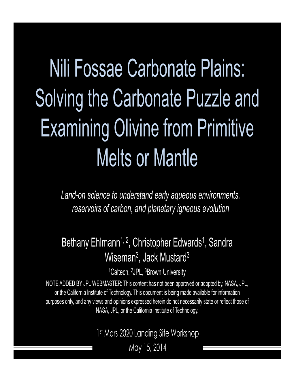 Nili Fossae Carbonate Plains: Solving the Carbonate Puzzle and Examining Olivine from Primitive Melts Or Mantle