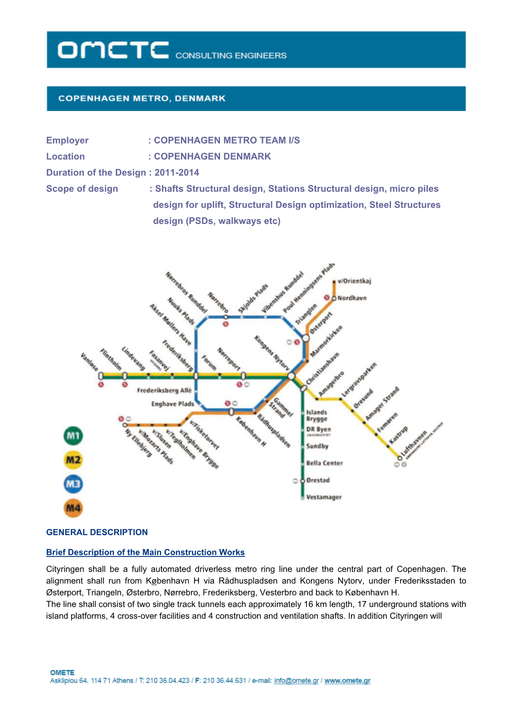 Employer : COPENHAGEN METRO TEAM I/S Location : COPENHAGEN