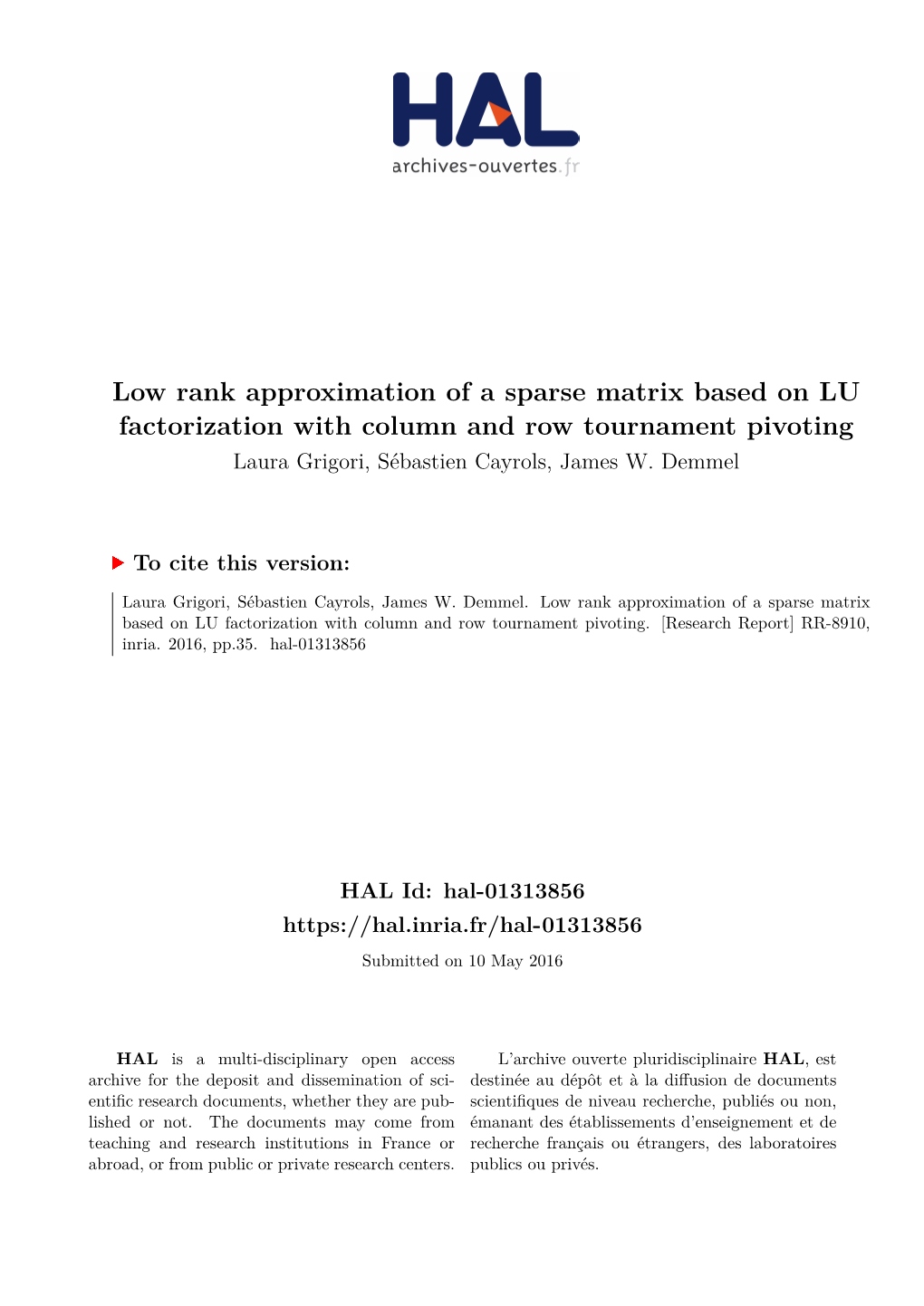 Low Rank Approximation of a Sparse Matrix Based on LU Factorization with Column and Row Tournament Pivoting Laura Grigori, Sébastien Cayrols, James W