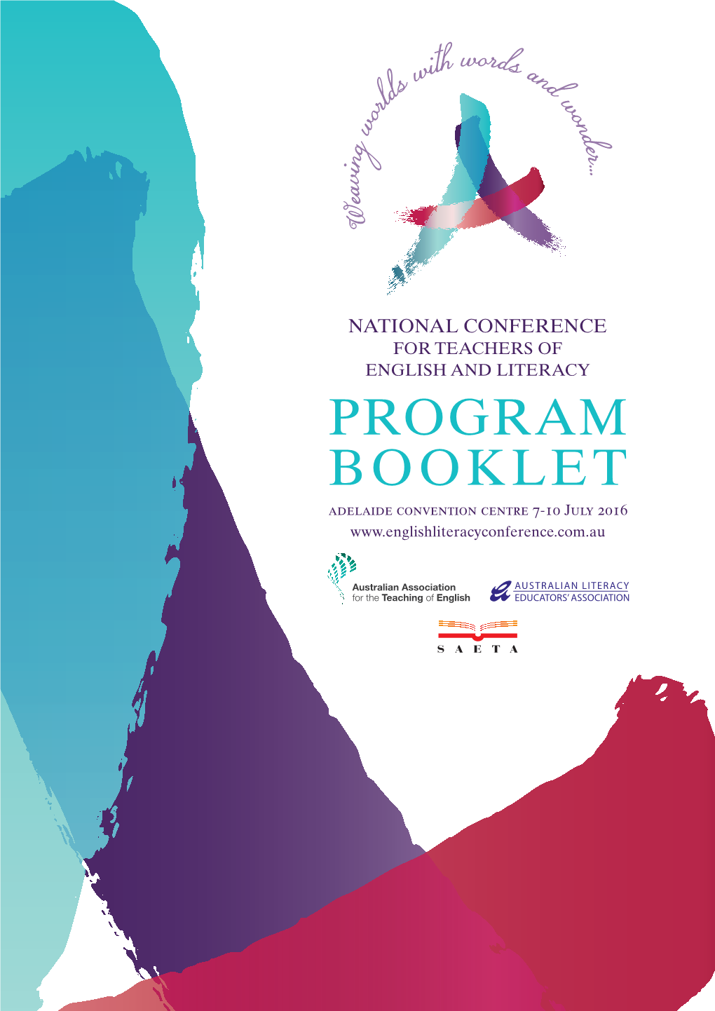 NATIONAL CONFERENCE for TEACHERS of ENGLISH and LITERACY PROGRAM BOOKLET Adelaide Convention Centre 7-10 July 2016