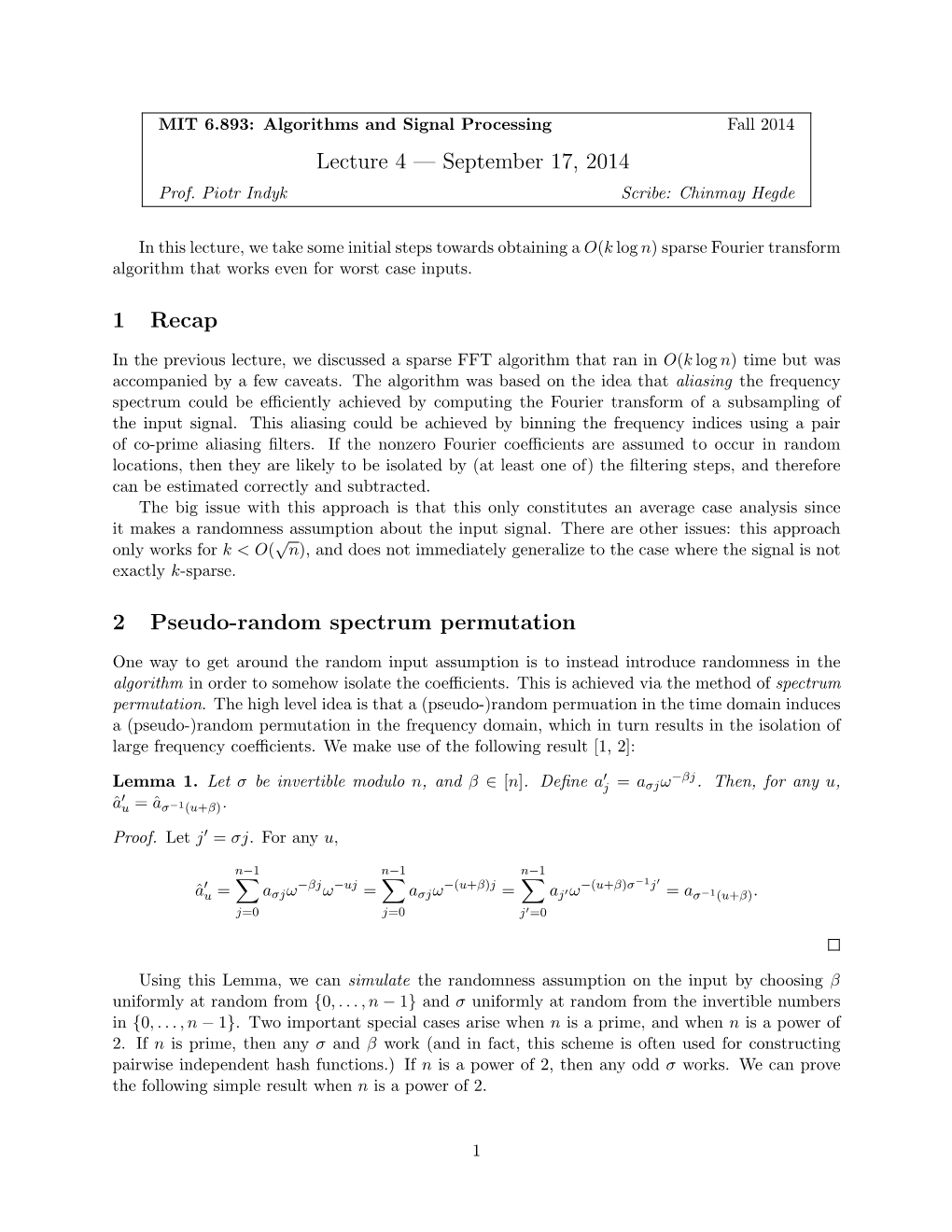 Lecture 4 — September 17, 2014 1 Recap 2 Pseudo-Random Spectrum