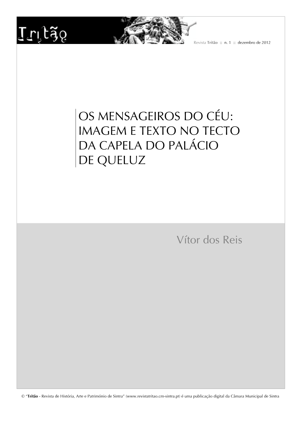 Os Mensageiros Do Céu: Imagem E Texto No Tecto Da Capela Do Palácio De Queluz