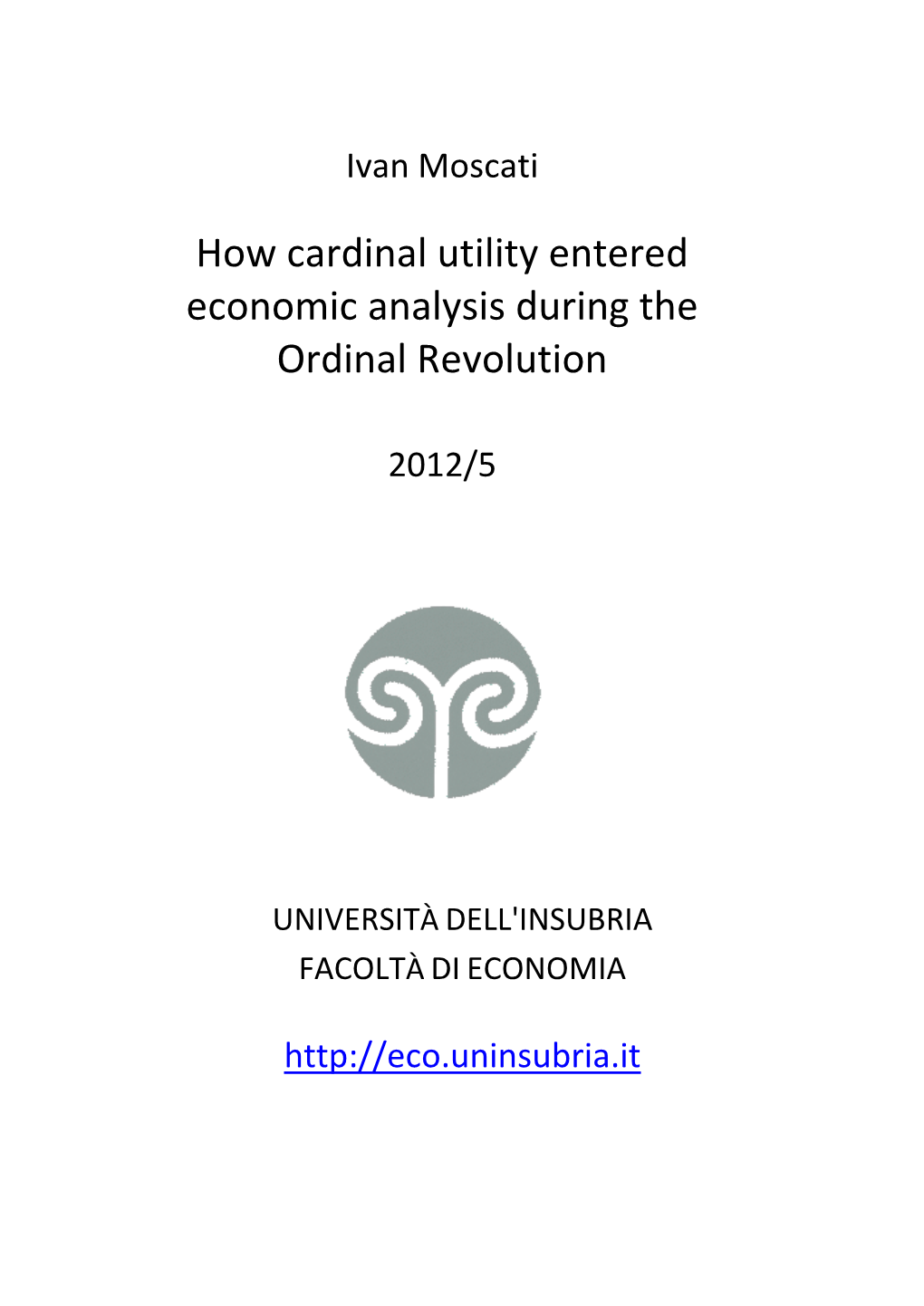 How Cardinal Utility Entered Economic Analysis During the Ordinal Revolution