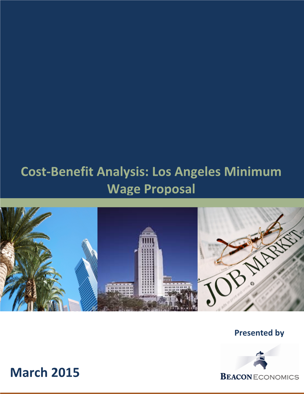 Cost-Benefit Analysis: Los Angeles Minimum Wage Proposal March 2015