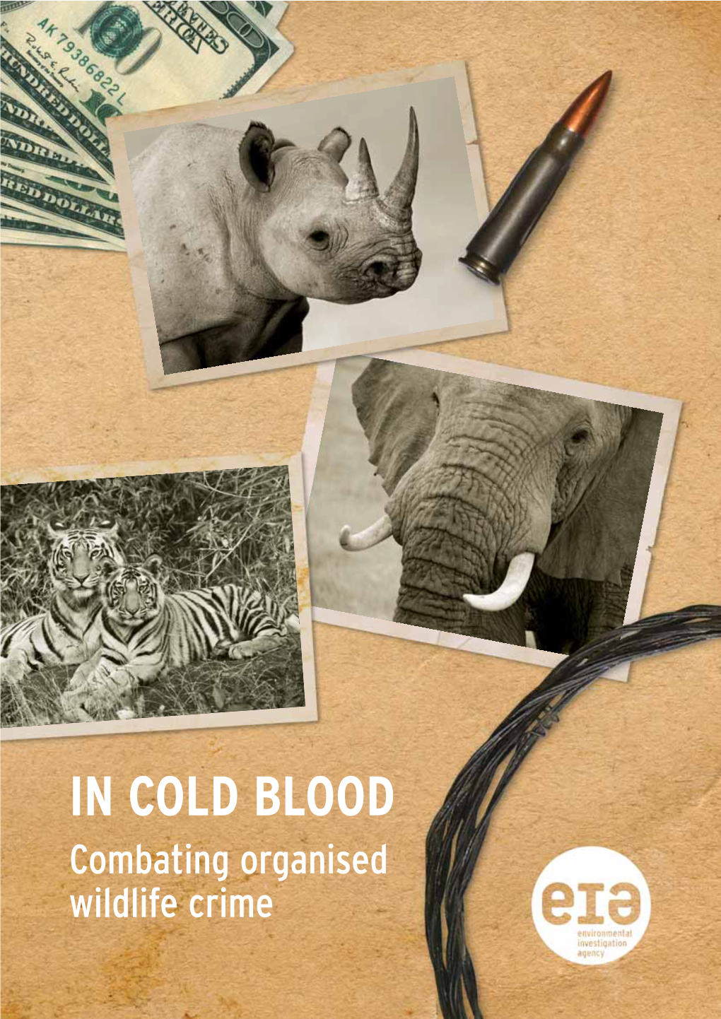 IN COLD BLOOD Combating Organised Wildlife Crime ACKNOWLEDGEMENTS