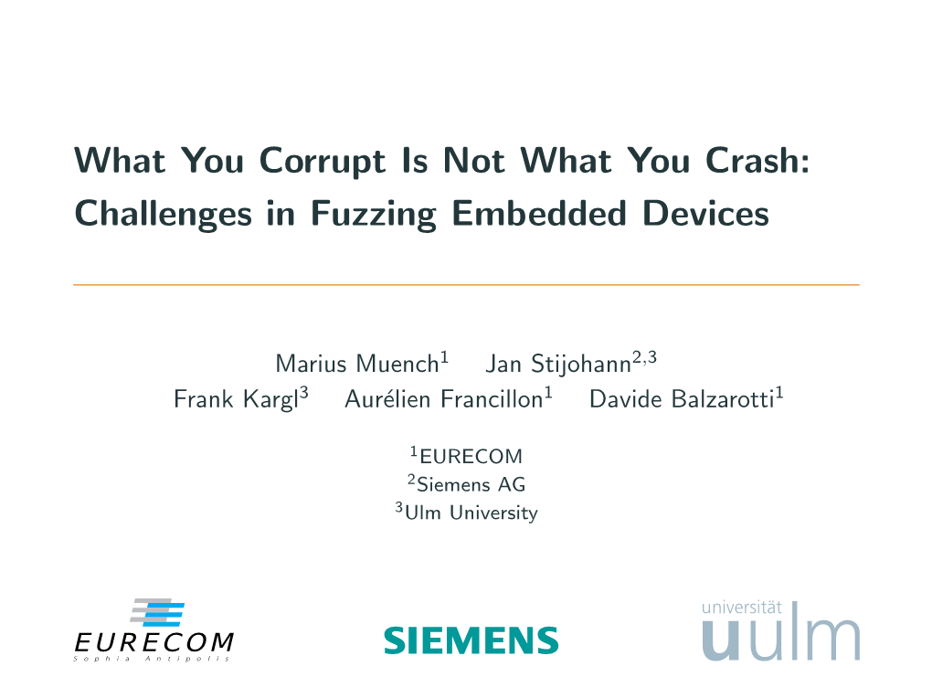 What You Corrupt Is Not What You Crash: Challenges in Fuzzing Embedded Devices