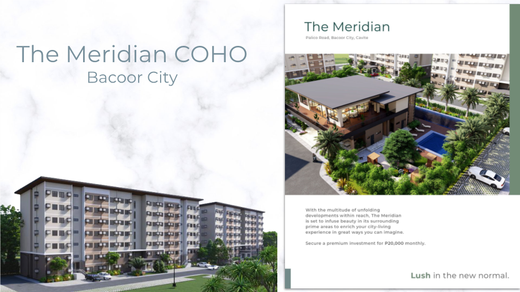 The Meridian COHO Bacoor City “Thrive in Urban Transition” WHY INVEST in the CITY of BACOOR