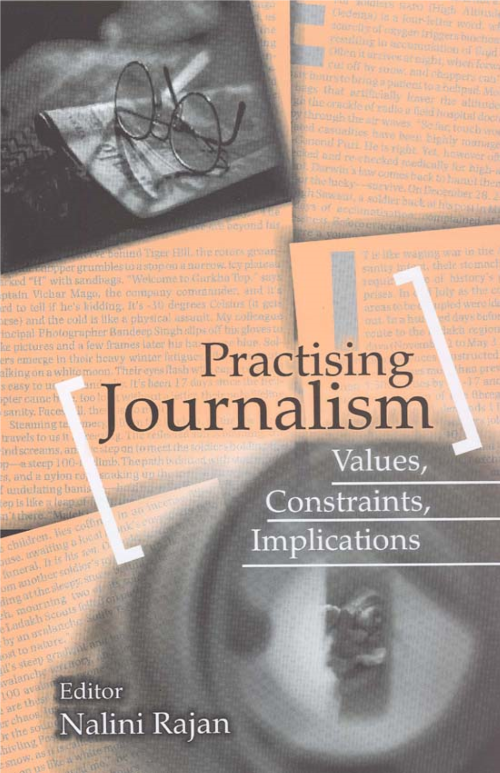 Practising Journalism: Values, Constraints, Implications/Editor, Nalini Rajan