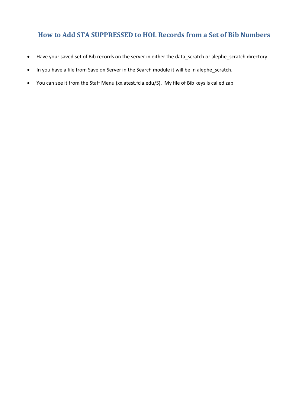 How to Add STA SUPPRESSED to HOL Records from a Set of Bib Numbers