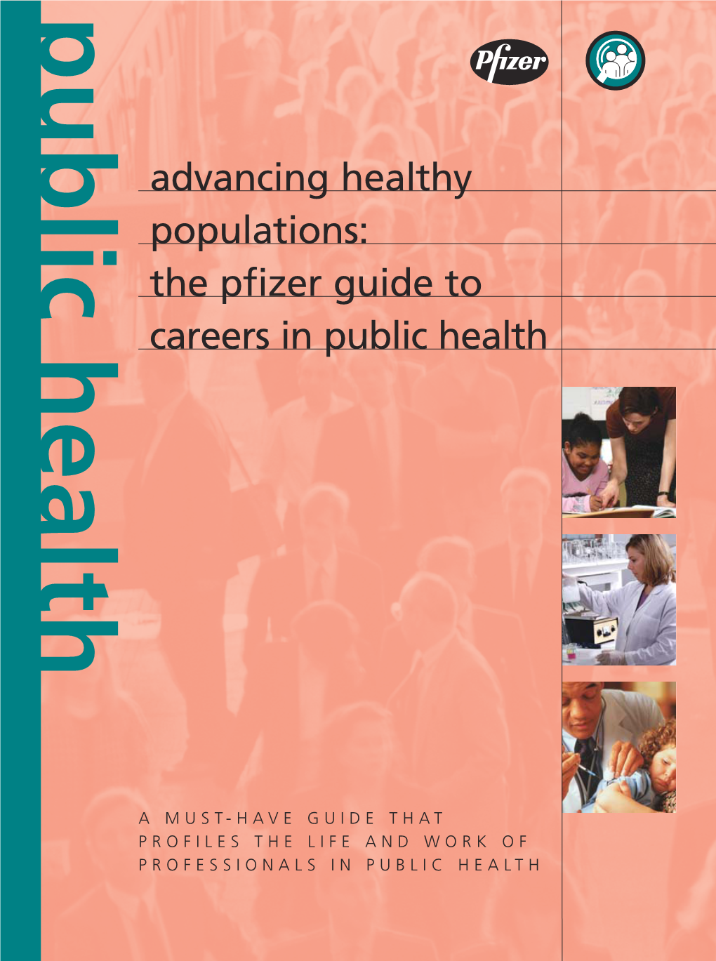 Advancing Healthy Populations: the Pfizer Guide to Careers in Public Health