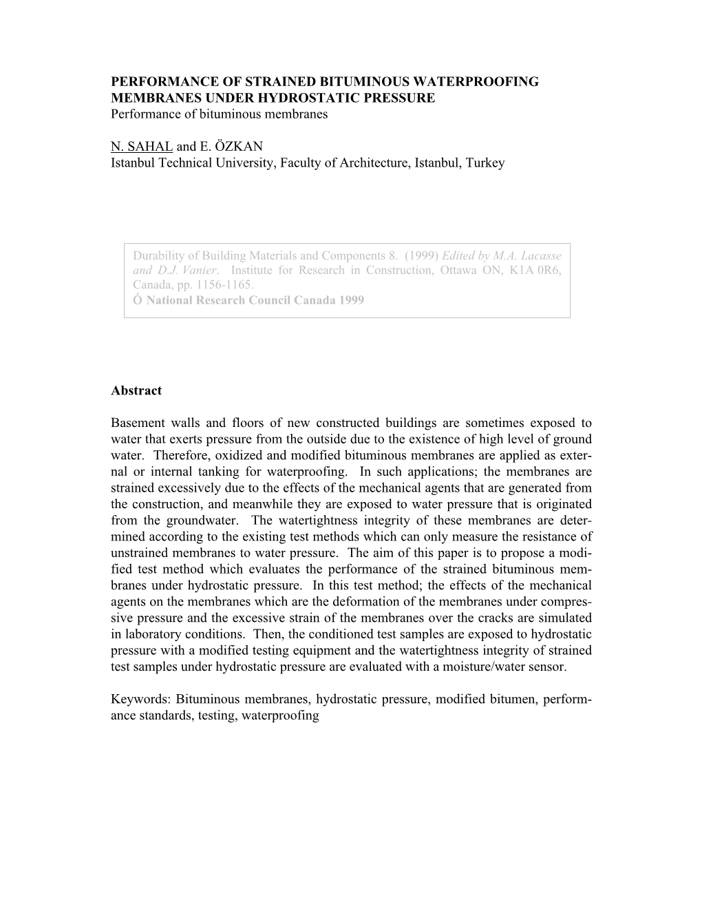 PERFORMANCE of STRAINED BITUMINOUS WATERPROOFING MEMBRANES UNDER HYDROSTATIC PRESSURE Performance of Bituminous Membranes