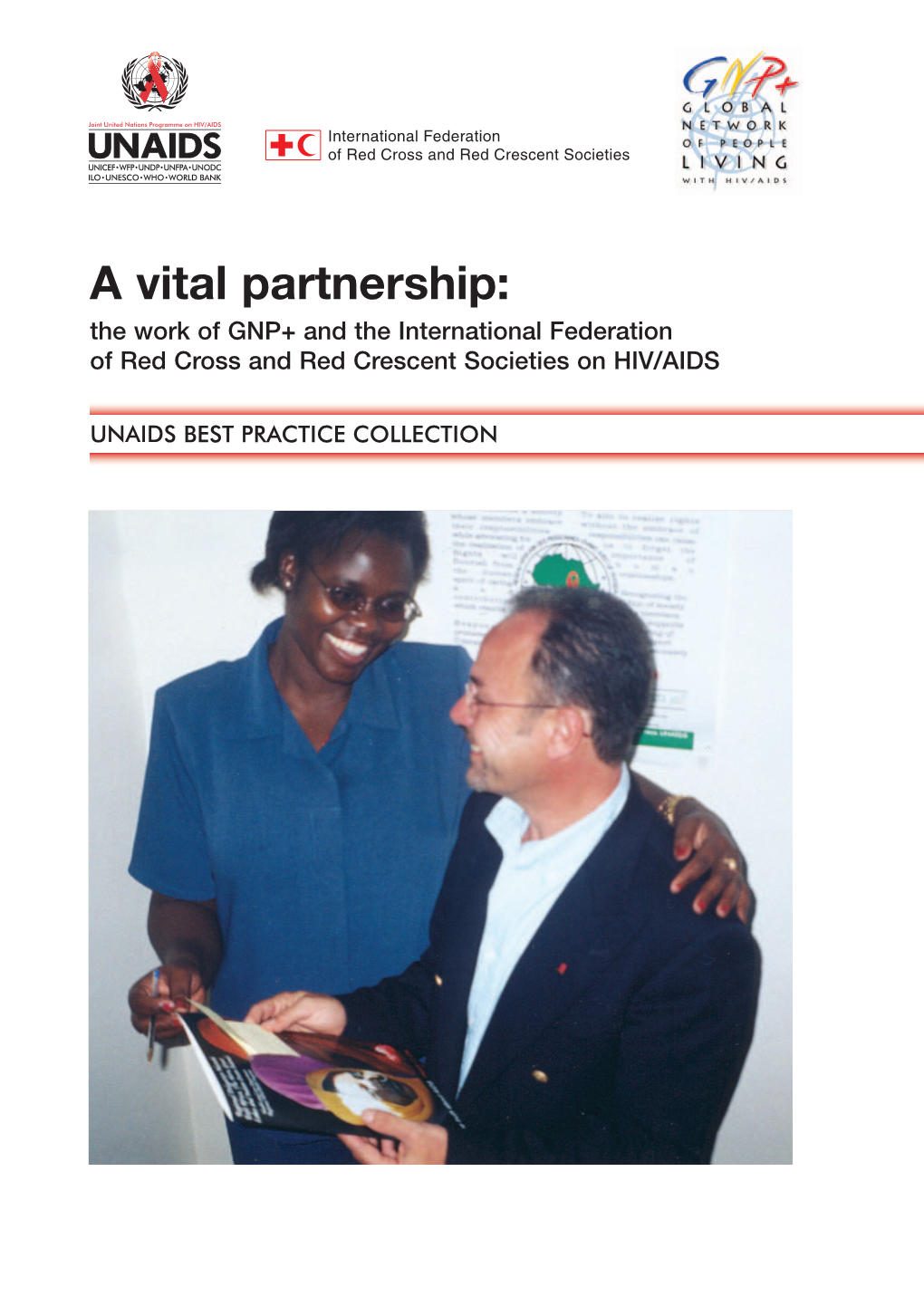 A Vital Partnership: the Work of GNP+ and the International Federation of Red Cross and Red Crescent Societies on HIV/AIDS