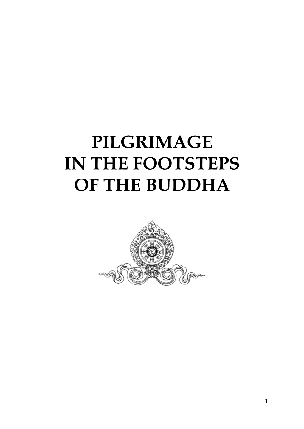 Pilgrimage in the Footsteps of the Buddha