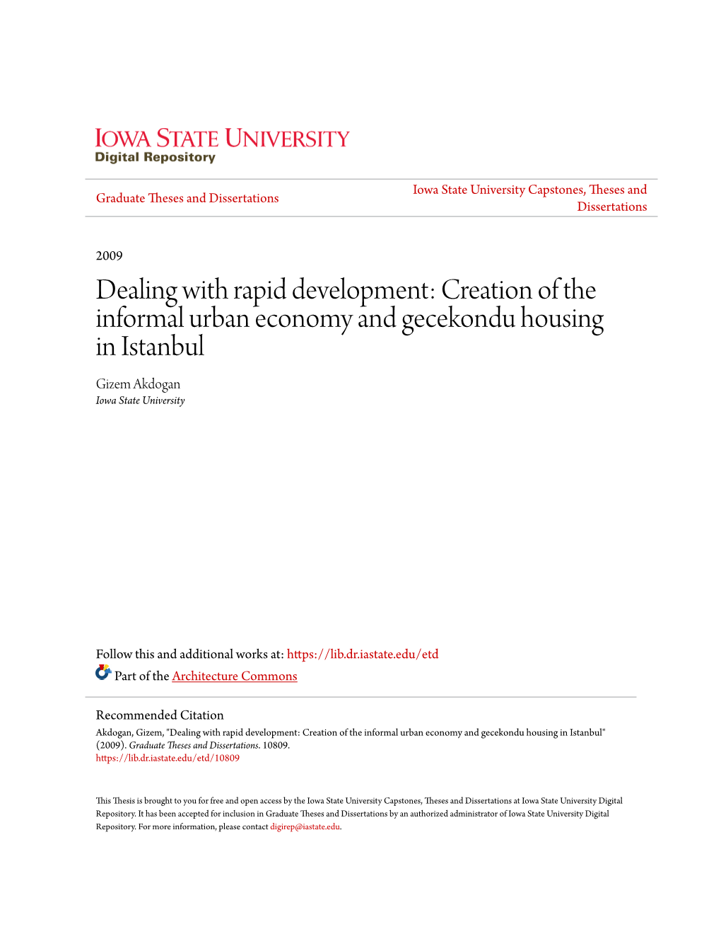 Creation of the Informal Urban Economy and Gecekondu Housing in Istanbul Gizem Akdogan Iowa State University