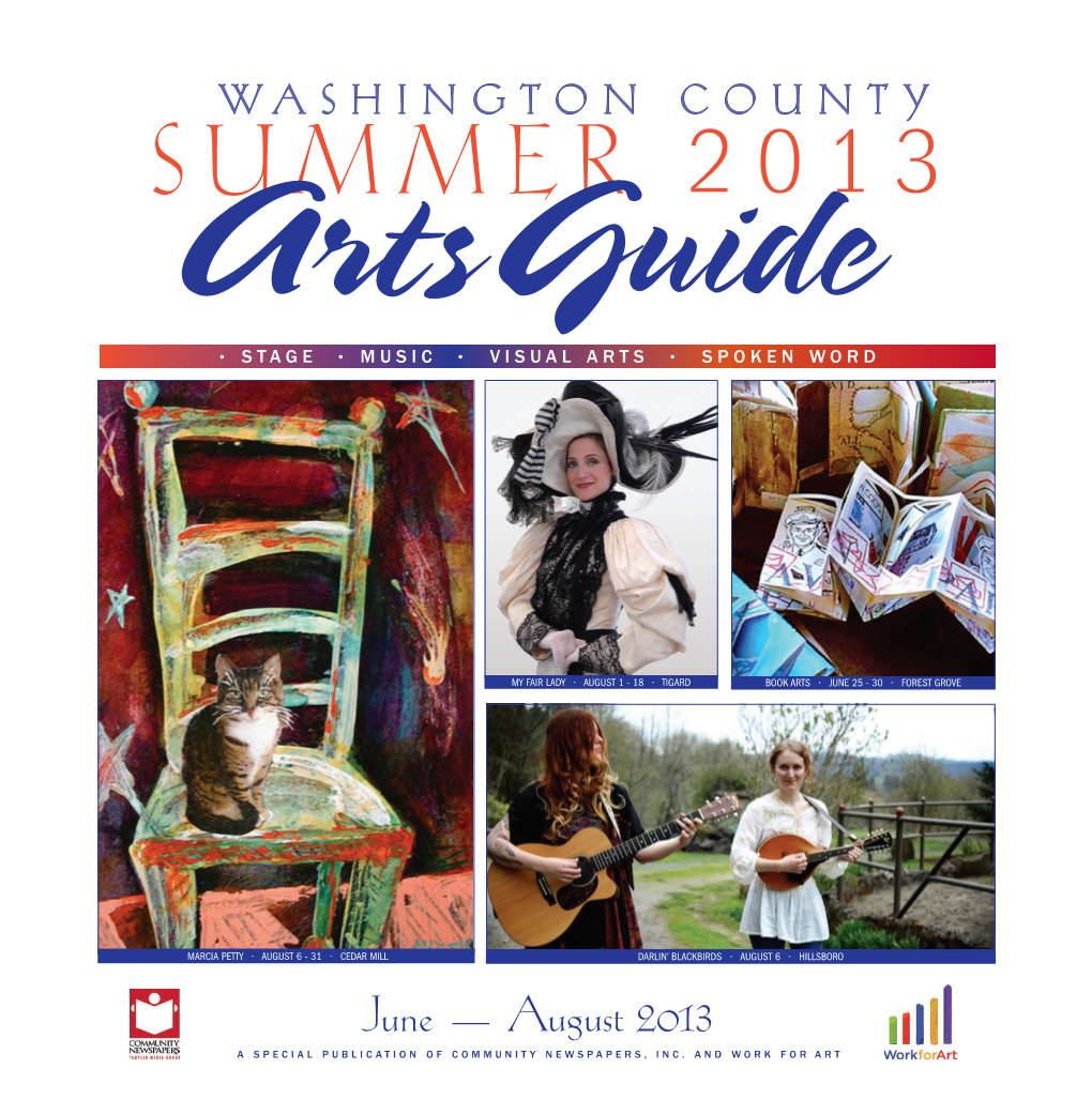 Washington County Summer 2013 Arts Guide • Stage • Music • Visual Arts • Spoken Word