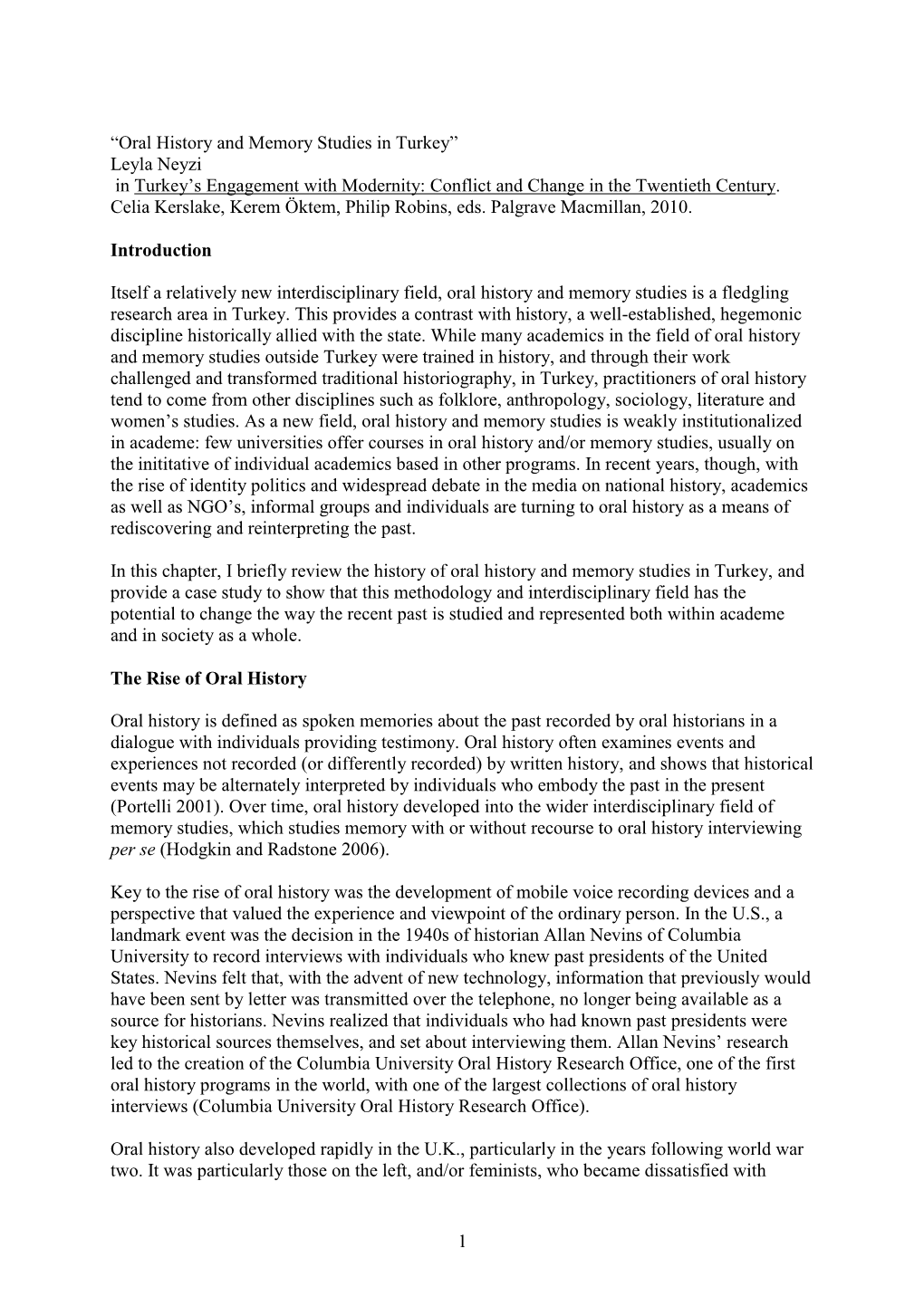 Oral History and Memory Studies in Turkey” Leyla Neyzi in Turkey’S Engagement with Modernity: Conflict and Change in the Twentieth Century