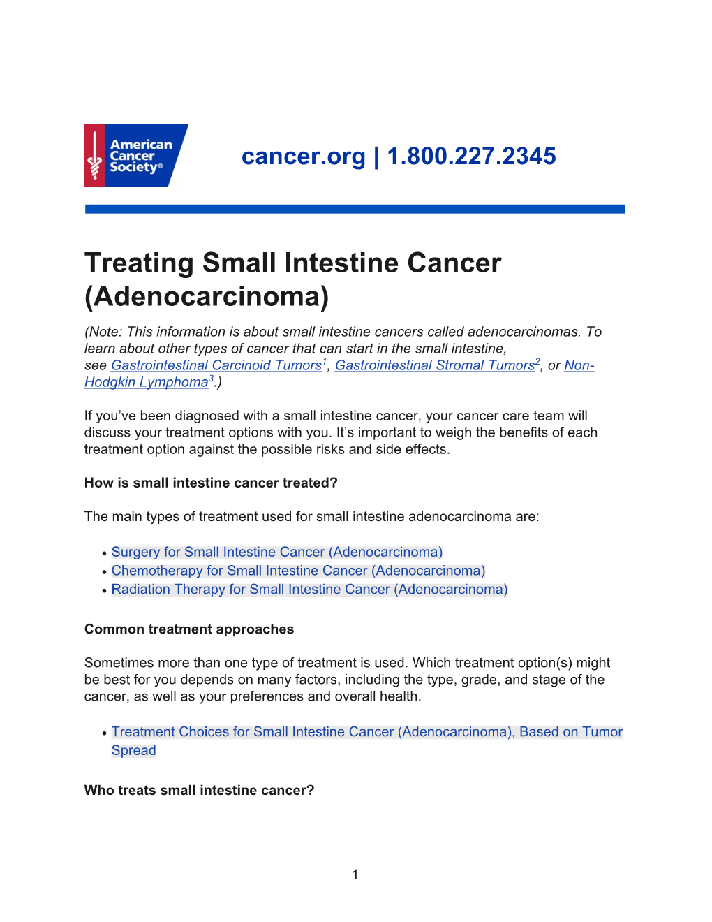 Treating Small Intestine Cancer (Adenocarcinoma) (Note: This Information Is About Small Intestine Cancers Called Adenocarcinomas