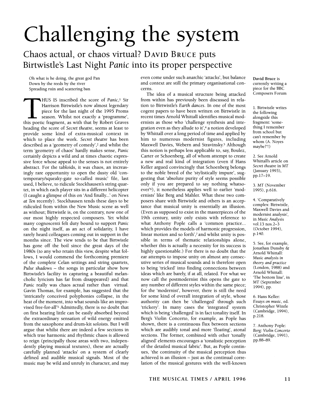 Challengingthe System Chaos Actual, Or Chaos Virtual? DAVID BRUCE Puts Birtwistle'slast Night Panic Into Its Proper Perspective