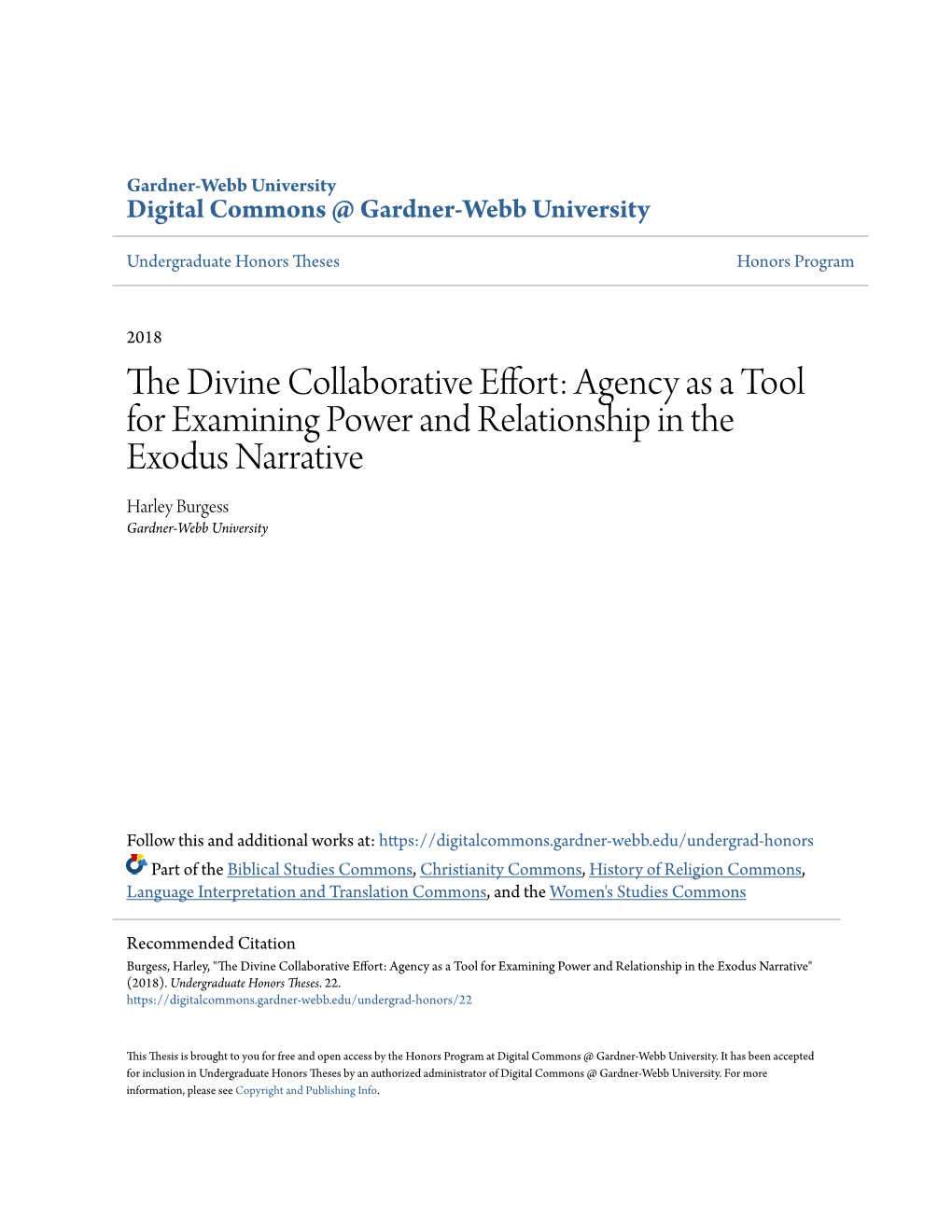 The Divine Collaborative Effort: Agency As a Tool for Examining Power and Relationship in the Exodus Narrative Harley Burgess Gardner-Webb University